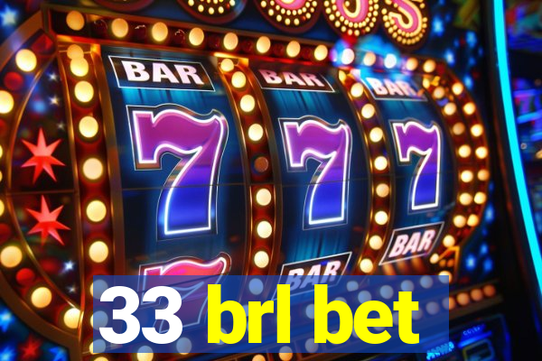 33 brl bet